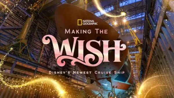 Making The Wish: Disney Cruise Line's Newest Ship. Photo Credit © Disney Enterprises, Inc. All Rights Reserved.
